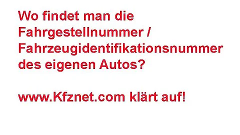 Wo sieht man die Fahrgestellnummer?