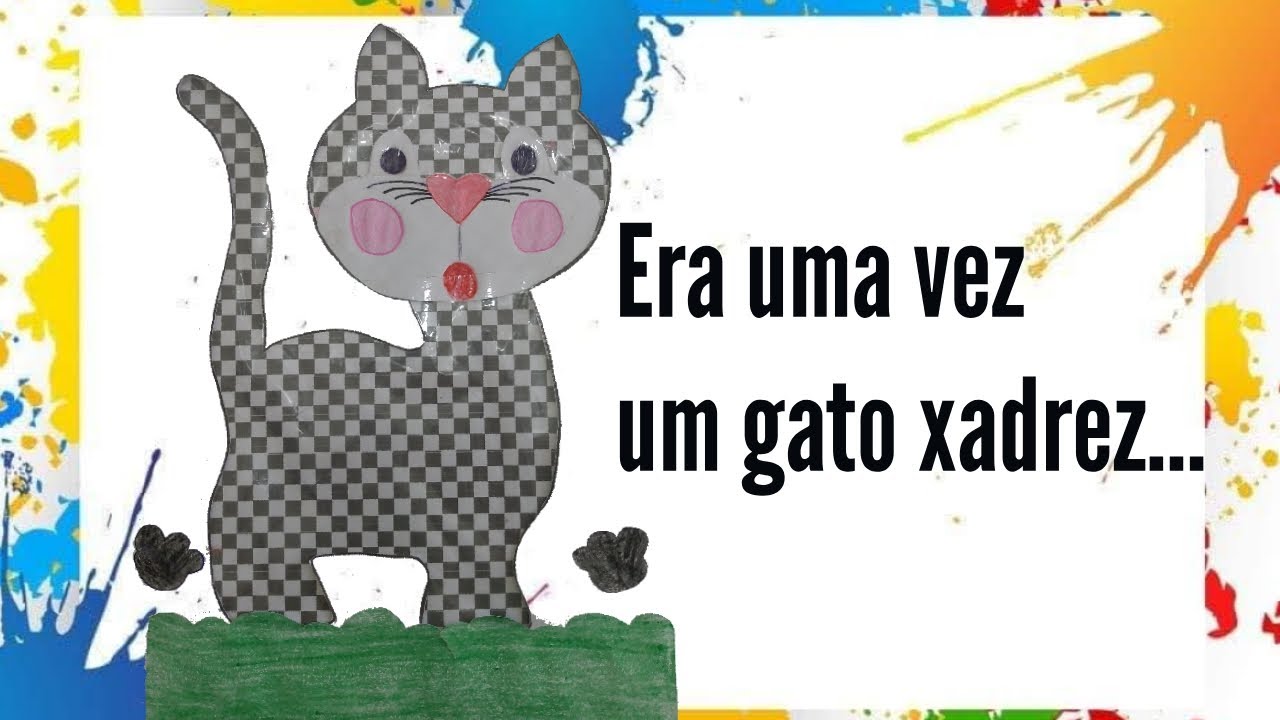 História: Era uma vez um gato xadrez Contada por Tia Maria do