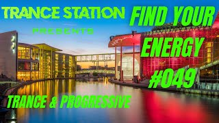 Find Your Energy 049 - Progressive Trance, Uplifting Trance, Vocal Trance