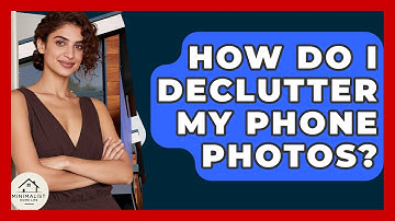 How Do I Declutter My Phone Photos? - Minimalist Home Life