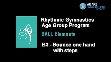 Rhythmic Gymnastics Age Group Program - Ball Element B3 Bounce one hand with steps
