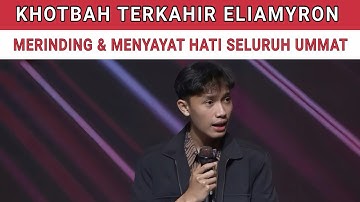 🔴KHOTBAH TERAKHIR ELIAMYRON MENYENTUH HATI SEMUA ORANG #khotbahterbaru #eliamyron