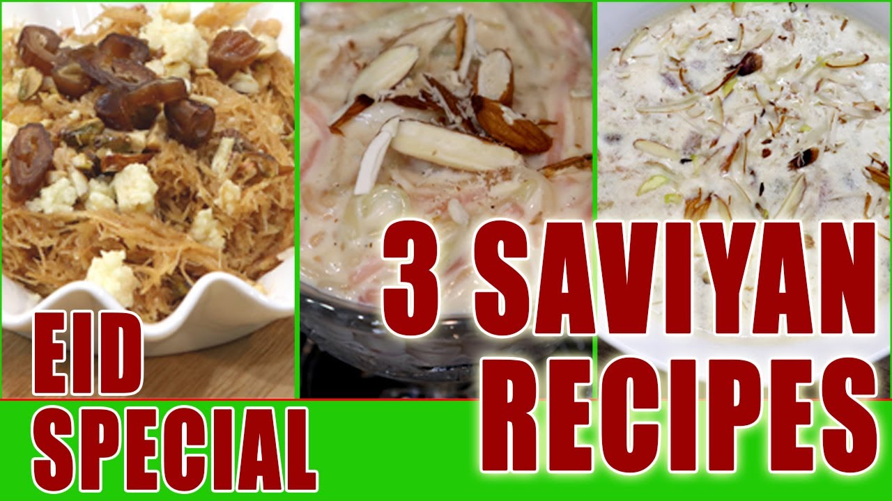 3 Eid Seviyan Recipes by Mairaz Kitchen (Eid Special Sheer khurma)