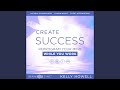 Create success while you work listen anytime