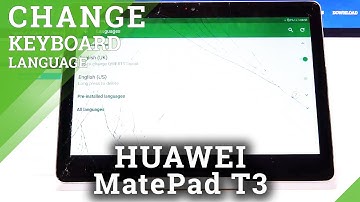 How to Change Keyboard Language in HUAWEI MediaPad T3 10 – Keyboard Settings