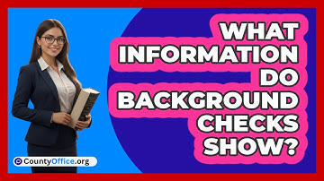 What Information Do Background Checks Show?