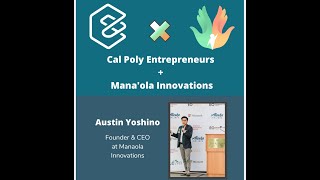 CalPoly Entrepreneurs x Manaola Innovations