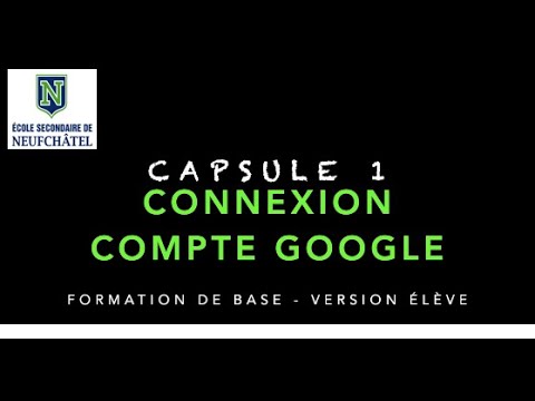 Capsule 1 Compte Google - Formation de base Version Élève - ESN