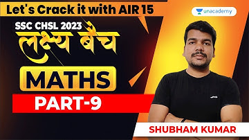 SSC CHSL 2023 I CHSL Maths I Maths Practice Set by Shubham Kumar I Learn with AIR 15 !! Part 9