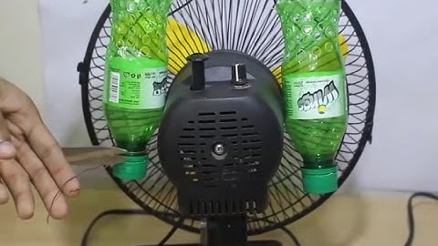 Cách làm quạt hơi nước tự chế bằng 2 chai nhựa - 2017