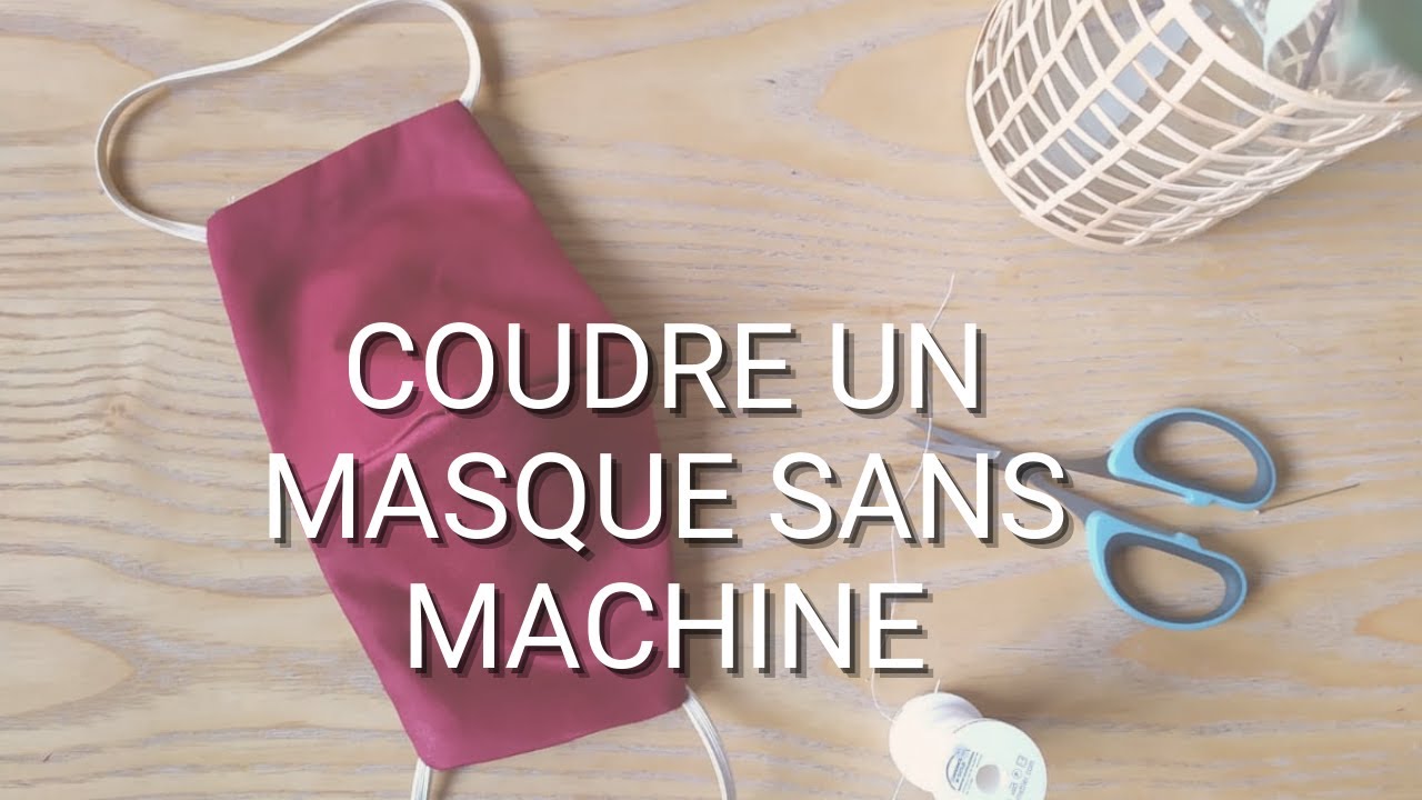 TUTO coudre masque en tissus sans machine - YouTube