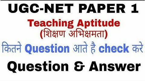 Teaching Aptitude(शिक्षण अभिक्षमता) Question & Answer Important for NTA-NET PAPER 1 and other exam.