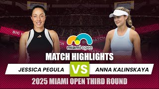 Anna Kalinskaya vs. Jessica Pegula | 2025 Miami Open Third Round Highlights 🎾🔥