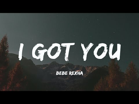 [Vietsub+Lyrics] Bebe Rexha - I Got You