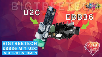 #bigtreetech EBB36 mit U2C Inbetriebnehmen