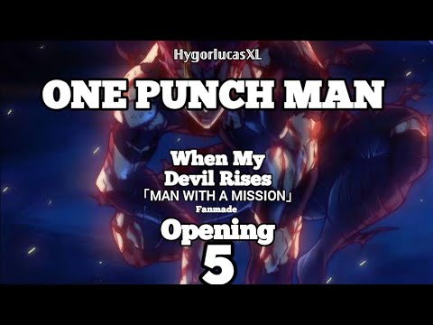One Punch Man 3 OP 5: When My Devil Rises「MAN WITH A MISSION」| Fanmade Version 「Creditless」