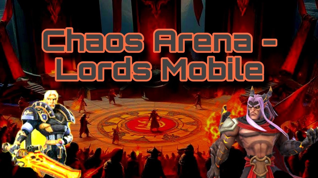 Chaos In The Chaos Arena - Lords Mobile - YouTube