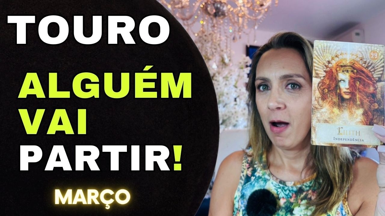 💎 TOURO/MARÇO É VOCÊ QUEM CAUSA O REBULIÇO! UMA ESCOLHA SUA, E O SEU DESTINO MUDA!