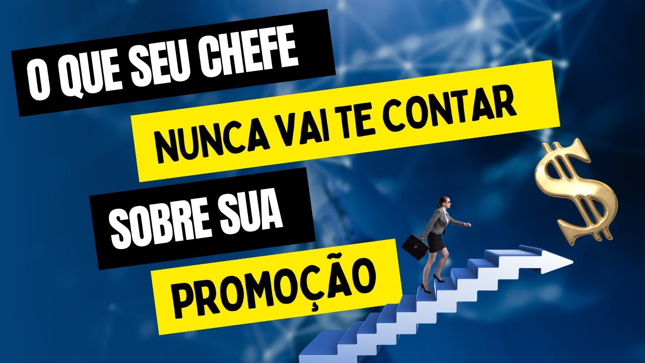 Segredos do Chefe O que ele nunca te conta sobre sua promoção