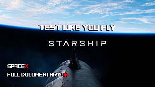 SpaceX Starship "Test Like You Fly" Full 4K Documentary | V3 Booster Testing &amp; Raptor Engines