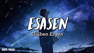 Gülben Ergen - Esasen - (Şarkı sözü / Lyrics) Resimi