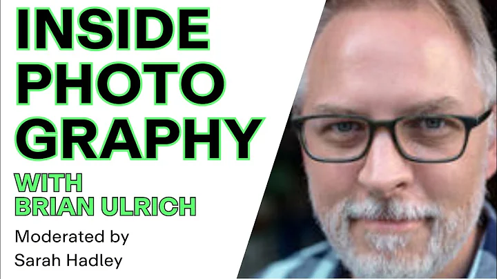 Inside Photography with Brian Ulrich; Moderated by...