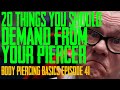 20 Things You Should Demand From Your Piercer - Body Piercing Basics EP41