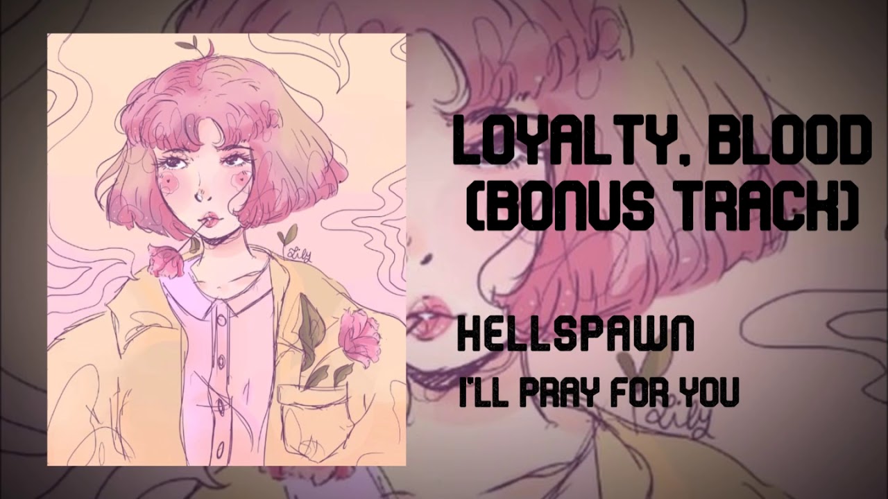 Hellspawn - Loyalty, Blood (Bonus Track) (Official Audio)