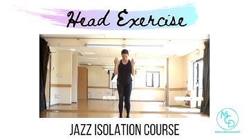 Head Exercise - JAZZ ISOLATION Course.  Learn MATT MATTOX inspired JAZZ DANCE Head Isolation