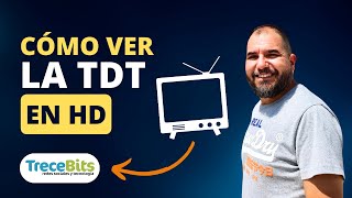 Cómo actualizarse para ver la TDT en HD (Alta definición)