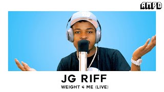 JG Riff - "Weight 4 Me" (Live Performance) | AMPD Exclusive