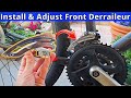 How To Install &amp; Adjust Front Derraileur