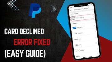 PayPal Credit Card Declined Lets Try A Different Card (Problem Solved)