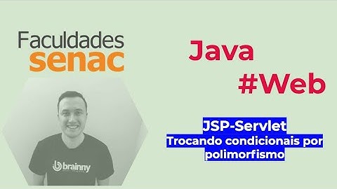 Java Web - JSP - Aula 05 - Substituir  condicionais por polimorfismo