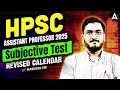 HPSC Assistant Professor 2025 | HPSC Assistant Professor Subjective Revised Examination Calendar