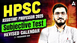 HPSC Assistant Professor 2025 | HPSC Assistant Professor Subjective Revised Examination Calendar