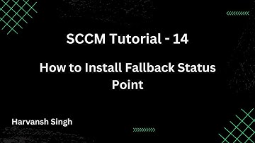 SCCM Tutorial 14- How to install Fallback Status Point