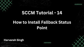 Sccm Tutorial 14- How To Install Fallback Status Point
