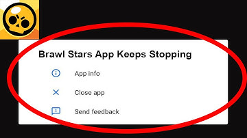 Brawl Stars App Keeps Stopping Problem Solved Android & iOS - Brawl Stars App Crash Issue