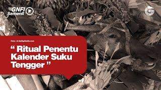 Ritual Penentu Kalender Suku Tengger — GNFI