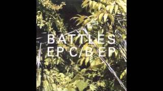 Battles - Fantasy (full length version)