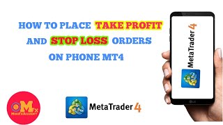 How to place STOP LOSS(SL) and TAKE PROFIT(TP) orders on  phone MT4