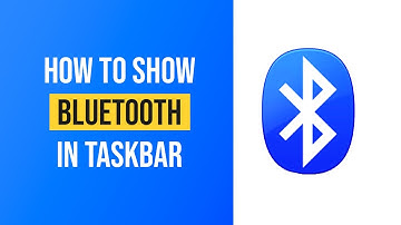 How To Show Bluetooth Icon In TaskBar Windows 11