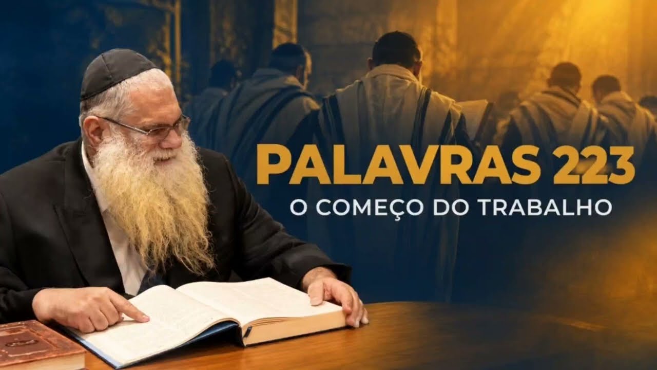 "O Começo do Trabalho" • Palavras de Sabedoria 223