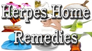 Home Remedies For Herpes - Cure Herpes With 21 Natural Cures !