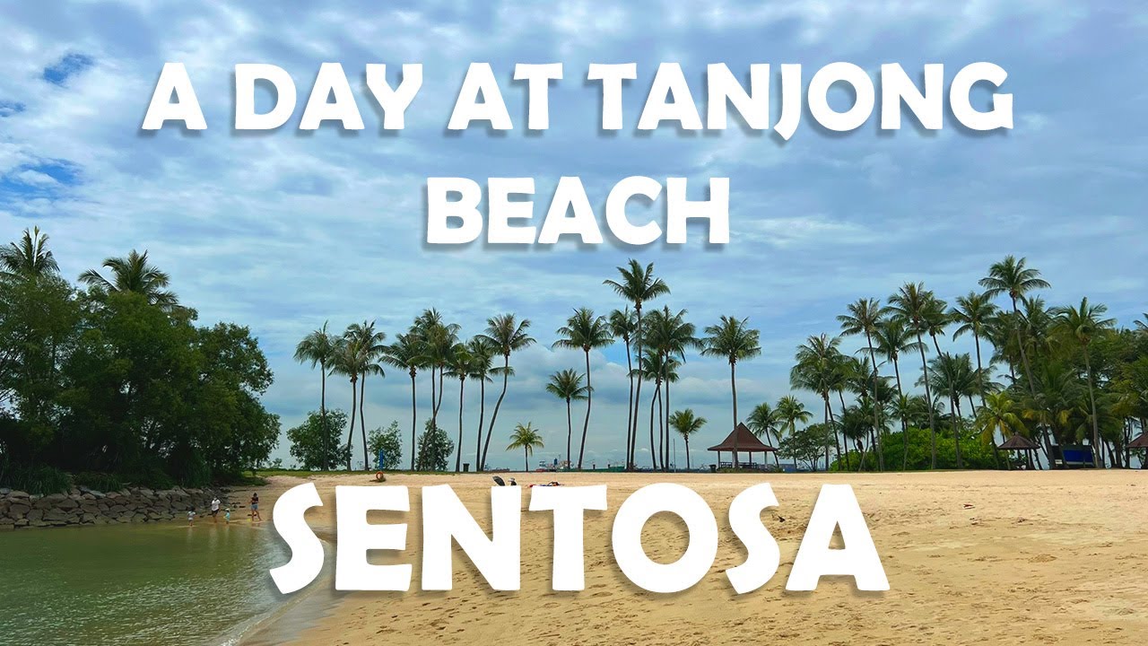 A day at Tanjong Beach, Sentosa Singapore | consider cinematic video?