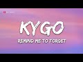 Kygo, Miguel - Remind Me to Forget (Lyrics) - 1 hour lyrics