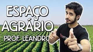 Espaço Agrário: Sistemas agrícolas | Geografia | Prof. Leandro Almeida