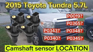 2015 Toyota Tundra 5.7L Camshaft position sensor LOCATIONS 