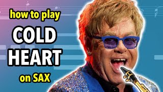 How to play Cold Heart on Sax | Saxplained